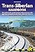 Trans-Siberian Handbook: Trans-Siberian, Trans-Mongolian, Trans-Manchurian and Siberian BAM Routes (Includes Guides to 25 Cities) by Bryn Thomas (2014-05-15)