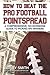 How to Beat the Pro Football Pointspread: A Comprehensive, No-Nonsense Guide to Picking NFL Winners by Bobby Smith (2008-10-28)