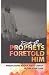 Prophets Foretold Him by Timothy Cross (2010-12-13)