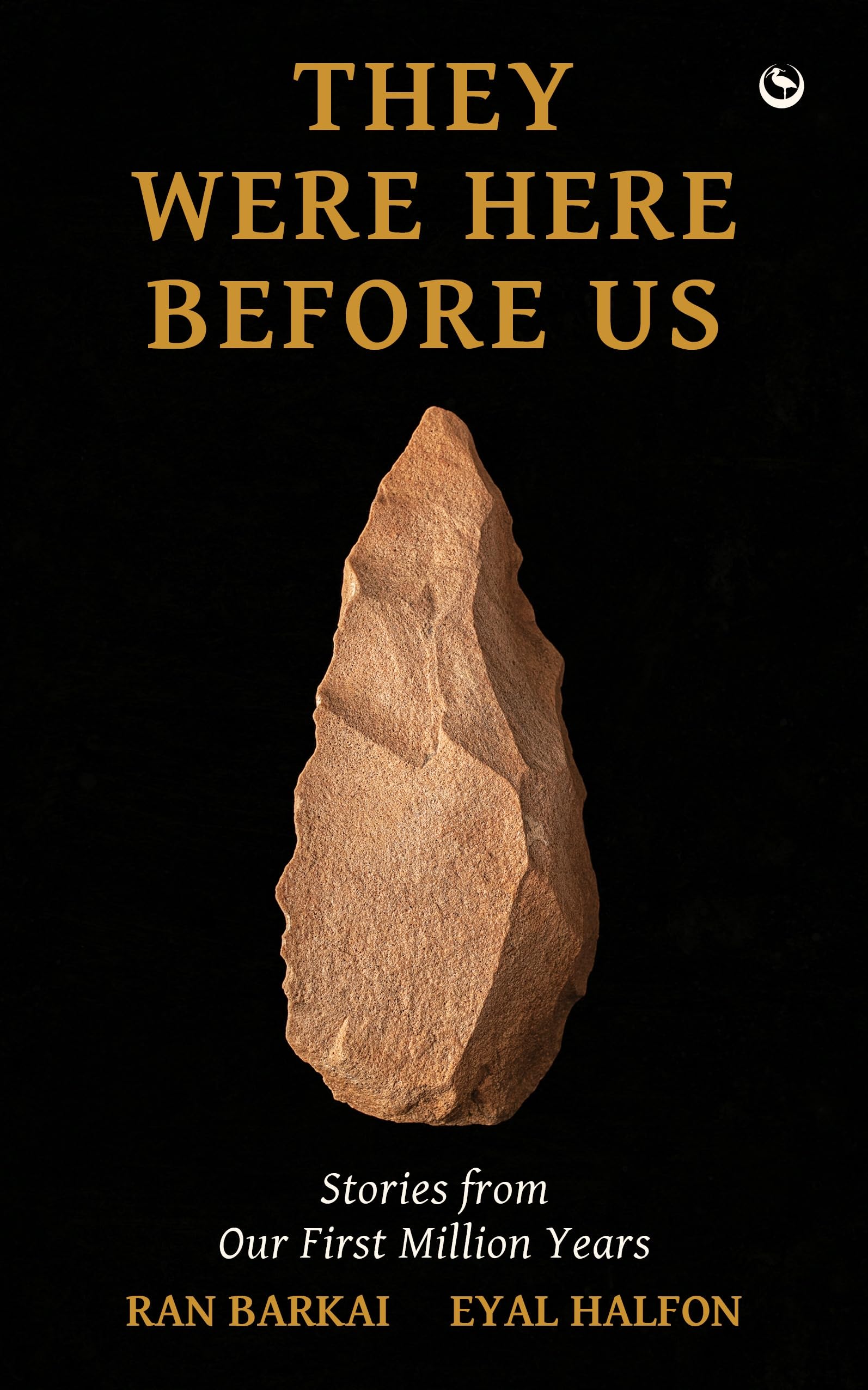 They Were Here Before Us: Stories from the First Million Years (Paperback)
