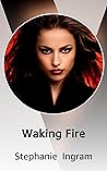 Waking Fire