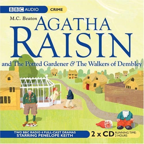Agatha Raisin: The Potted Gardener & The Walkers of Dembley (Audible Audio)