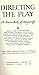 Rare Antique Directing The Play [Hardcover] COLE, Toby