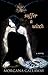 Suffer a Witch by Morgana Gallaway (2011-07-07)