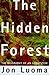 Hidden Forest : Biography of an Ecosystem by Jon R. Luoma (1999-05-03)