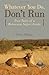 [Whatever You Do, Don't Run: True Tales of a Botswana Safari Guide] [Author: Allison, Peter] [October, 2007]