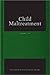 Child Maltreatment (Sage Library of Health and Social Welfare... by Eileen Munro