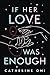 If Her Love Was Enough