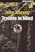 [Trouble in Mind] (By: John Harvey) [published: October, 2007]