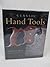 Rare Garrett Hack CLASSIC HAND TOOLS Illustrated Taunton Press c. 1999 HC/DJ [Hardcover] Garrett Hack