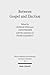 Between Gospel and Election: Explorations in the Interpretation of Romans 9-11 (Wissenschaftliche Untersuchungen Zum Neuen Testament) (German Edition) by Frank Schleritt (2010-12-31)