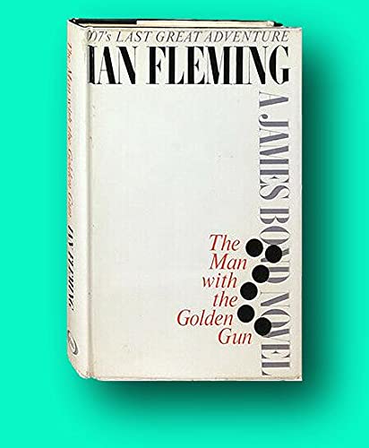 Rare Ian Fleming / The Man with the Golden Gun First Edition 1965 [Hardcover] Fleming, Ian