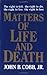 Matters Of Life And Death: ...