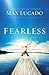 Fearless by Max Lucado (February 06,2012)