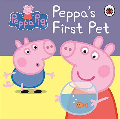 Peppa's First Pet (Peppa Pig) by Ladybird (2011) Board book