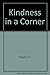 Kindness in a Corner