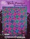 Learn to be a Wacky-Pinwheel Quilting Wizard