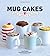 [Mug Cakes: Ready In 5 Minutes in the Microwave] [By: Knudsen, Lene] [October, 2014]
