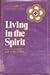 Living in the spirit (The Church's teaching series ; 7)