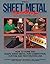 Sheet Metal Handbook: How to Form and Shape Sheet Metal for Competition, Custom and Restoration Use by Ron Fournier Sue Fournier(1989-05-11)