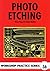 Photo Etching (Workshop Practice) (Workshop Practice) (Workshop Practice) (Workshop Practice) by Brian King (2005-09-30)