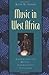 Music in West Africa by Ruth M. Stone
