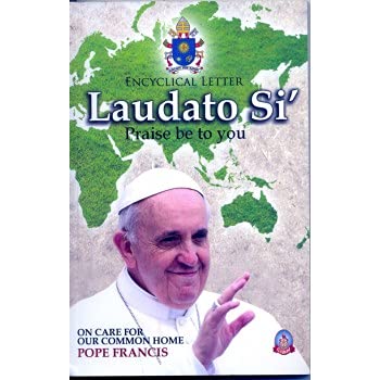 Laudato Si ! - Encyclical Letter (Praise to you) Language- English