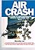 Aircrash: The Story of How Australia's Airways Were Made Safe Vol 2