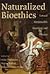 Naturalized Bioetkics