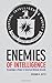 Enemies of Intelligence: Knowledge and Power in American National Security by Richard K. Betts (2007-09-06)