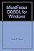 Getting Started With Micro Focus Personal COBOL for Windows and Micro Focus Personal COBOL Compiler for Windows by E. Reed Doke (1997-04-09)
