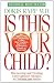Is This Your Child? [Paperback]