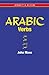 [(Arabic Verbs: For Revision and Practice)] [Author: John Mace] published on (October, 2007)