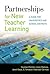 Partnerships for New Teacher Learning: A Guide for Universities and School Districts by Stephen Fletcher Anne Watkins Janet Gless Tomasita Villarreal-Carman (2011-03-04) Paperback