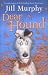 Dear Hound by Murphy, Jill (2009) Hardcover