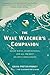 [(The Wave Watcher's Companion : Ocean Waves, Stadium Waves, and All the Rest of Life's Undulations)] [By (author) Gavin Pretor-Pinney] published on (June, 2011)