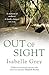Out of Sight by Isabelle Grey (2012-08-02)