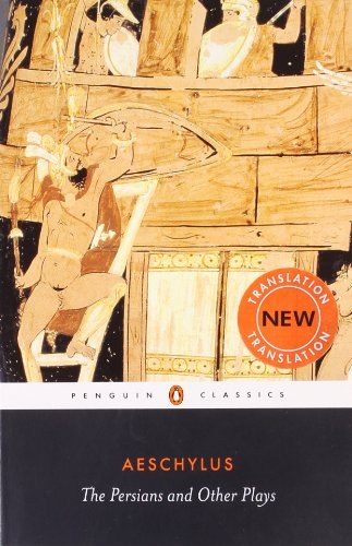 (The Persians and Other Plays: The Persians / Prometheus Bound / Seven Against Thebes / The Suppliants (Penguin Classics)) [By: Aeschylus] [Nov, 2009]
