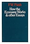 How the economy works,: And other essays, How the economy works,: And other essays,