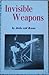 Invisible Weapons