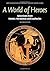 A World of Heroes: Selections from Homer, Herodotus and Sophocles (Reading Greek) by Joint Association of Classical Teachers' Greek Course (2015-02-19)
