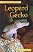 Pet Owner's Guide to the Leopard Gecko by Noel Morgan (28-Feb-2003) Hardcover
