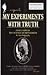 My Experiments with Truth