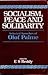Socialism, Peace and Solidarity: Selected Speeches of Olof Palme