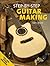 Step-By-Step Guitar Making [Paperback] [2007] (Author) Alex Willis