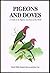 Pigeons and Doves; a Guide to the Pigeons and Doves Ofthe World