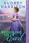 Beguiling the Earl (The Country House Romantic Mysteries)