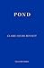 Pond by Claire-Louise Bennett by Claire-Louise Bennett