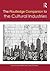 The Routledge Companion to the Cultural Industries (Hardcover... by Justin O'Connor