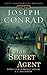 The Secret Agent: Centennial Editon (Signet Classics) by Conrad, Joseph 100 ANV edition published by Signet Classics (2007) [Mass Market Paperback]